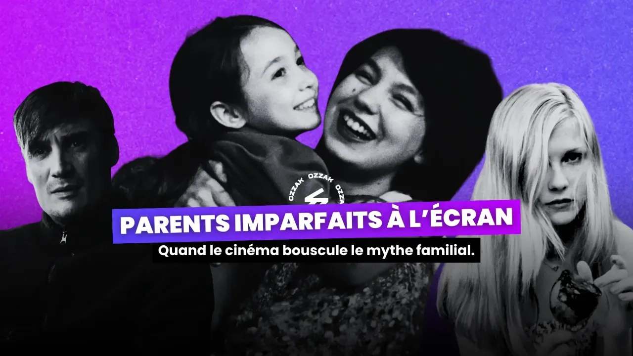 Parents imparfaits à l’écran : quand le cinéma bouscule le mythe familial