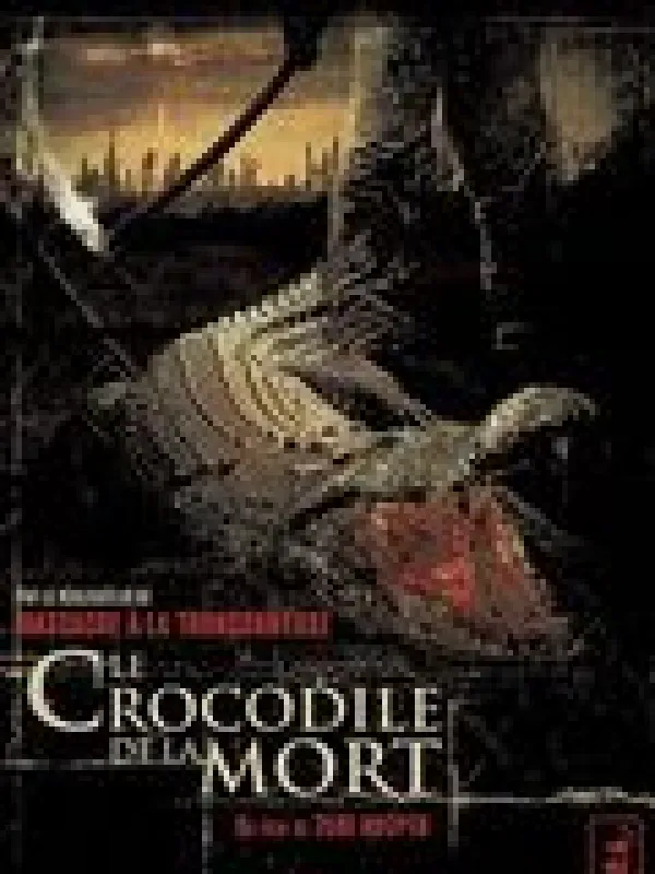 CROCODILE DE LA MORT