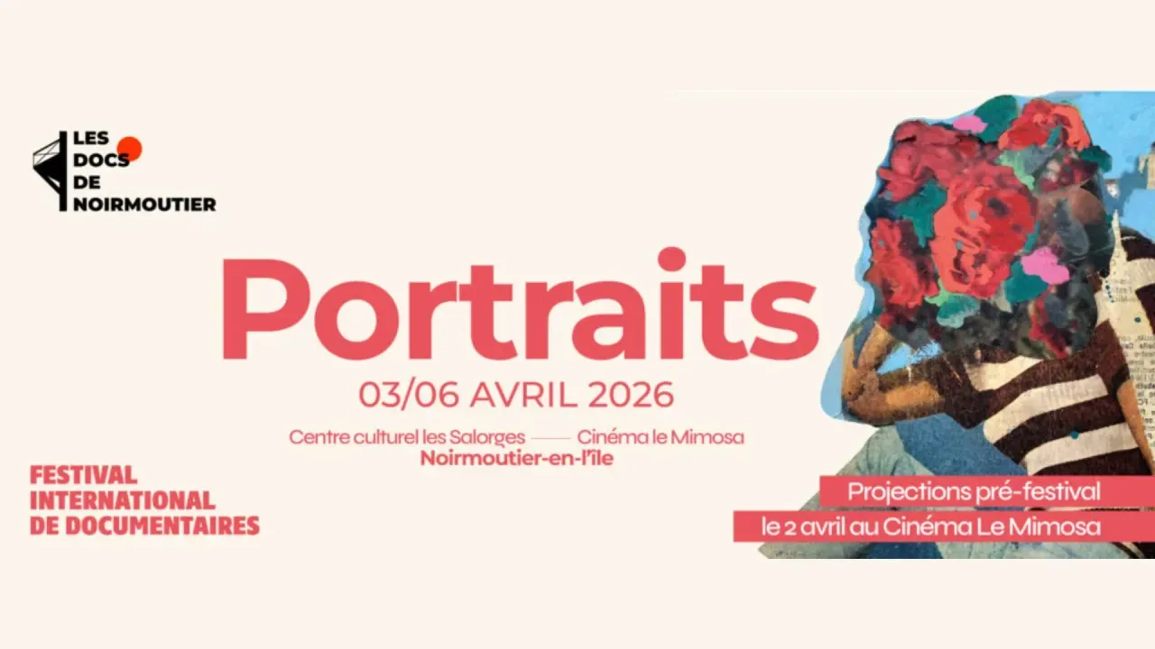 Les Docs de Noirmoutier 2026 : le festival du documentaire revient pour une 5ᵉ édition sous le signe des "Portraits"