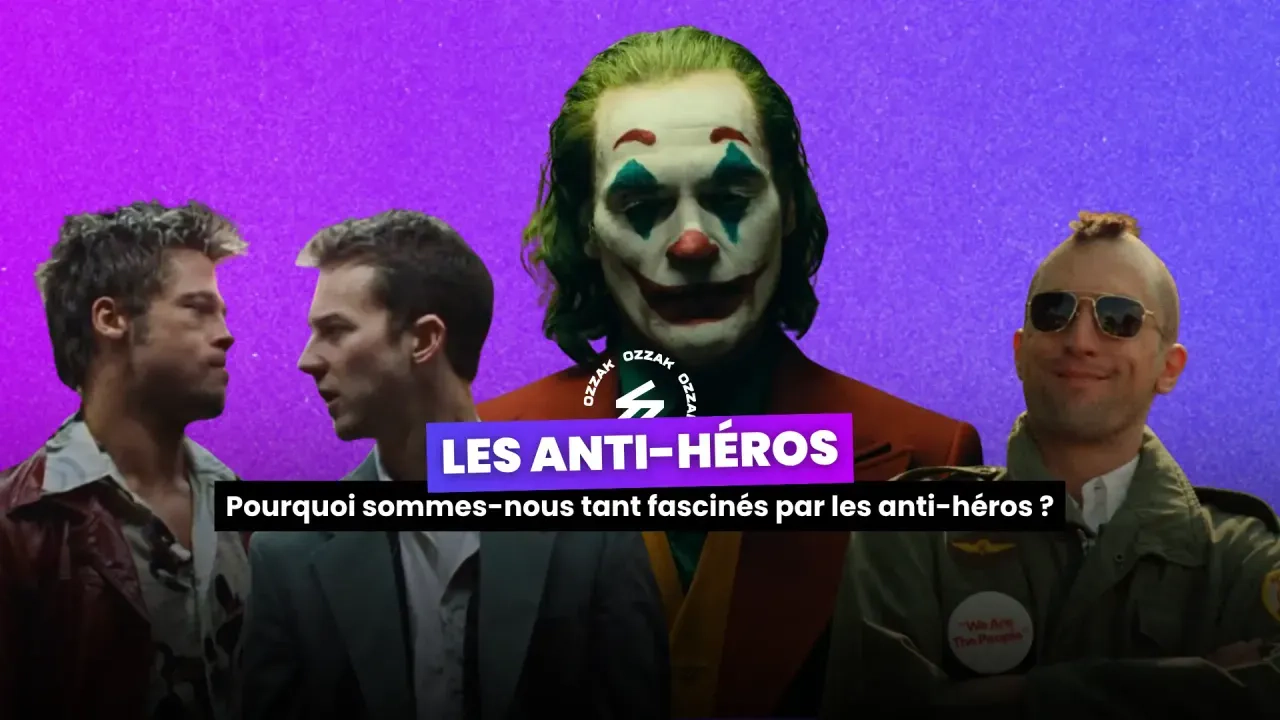 Pourquoi sommes-nous tant fascinés par les anti-héros ? 
